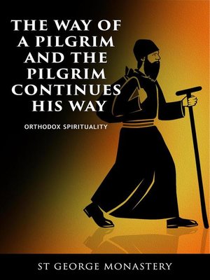 cover image of The Way of a Pilgrim and the Pilgrim Continues His Way